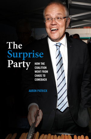 Cover art for The Surprise Party: How the Coalition Went from Chaos to Comeback
