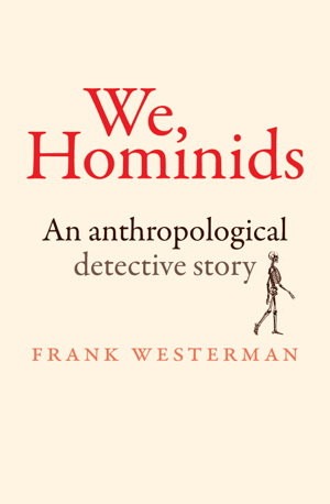 Cover art for We, Hominids: An Anthropological Detective Story