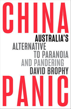 Cover art for China Panic: Australia's Alternative to Paranoia and Pandering