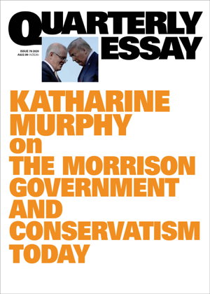 Cover art for Katharine Murphy on the Morrison government and conservatismtoday