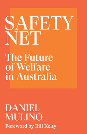 Cover art for Safety Net: The Future of Welfare in Australia