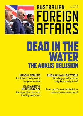 Cover art for Dead in the Water: The AUKUS Delusion: Australian Foreign Affairs 20