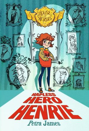 Cover art for Hapless Hero Henrie (House of Heroes Book 1)