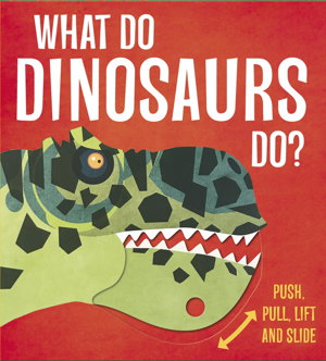 Cover art for What Do Dinosaurs Do?