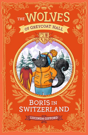 Cover art for The Wolves of Greycoat Hall: Boris in Switzerland