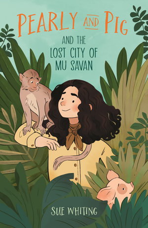 Cover art for Pearly and Pig and the Lost City of Mu Savan
