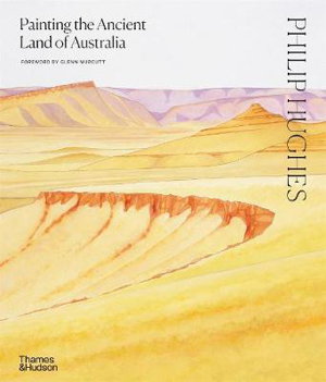 Cover art for Philip Hughes: Painting the Ancient Land of Australia