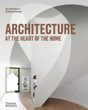 Cover art for Architecture at the Heart of the Home