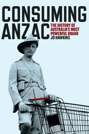 Cover art for Consuming ANZAC