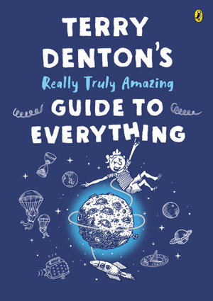 Cover art for Terry Denton's Really Truly Amazing Guide To Everything