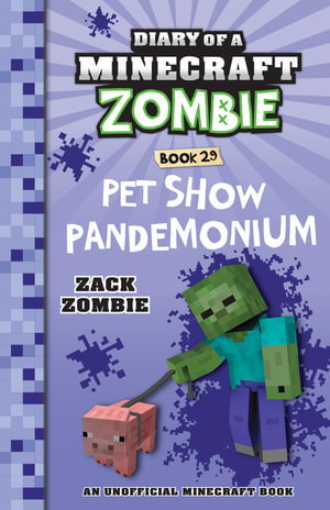 Cover art for Diary of Minecraft Zombie 29 Pet Show Pandemonium
