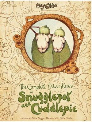 Cover art for The Complete Adventures of Snugglepot and Cuddlepie (May Gibbs)