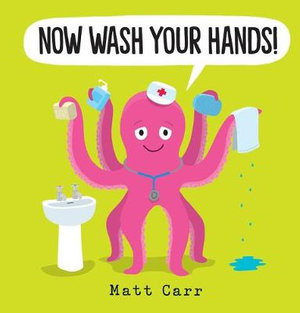 Cover art for Now Wash Your Hands!