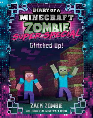 Cover art for Glitched Up! (Diary of a Minecraft Zombie: Super Special #1)