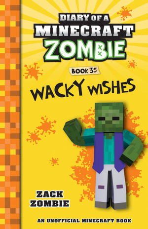 Cover art for Diary of a Minecraft Zombie 35 Wacky Wishes