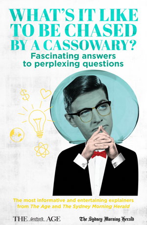 Cover art for What's it Like to be Chased by a Cassowary? Fascinating answers to perplexing questions