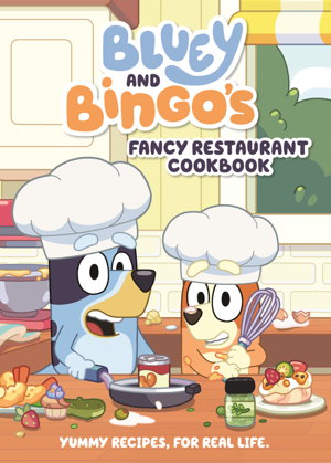 Cover art for Bluey: Bluey and Bingo's Fancy Restaurant Cookbook