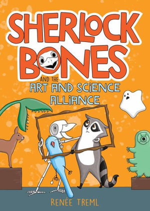 Cover art for Sherlock Bones and the Art and Science Alliance