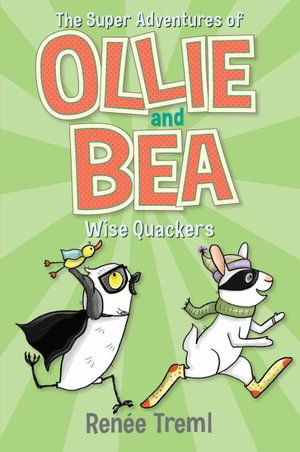 Cover art for Wise Quackers: The Super Adventures of Ollie and Bea 3
