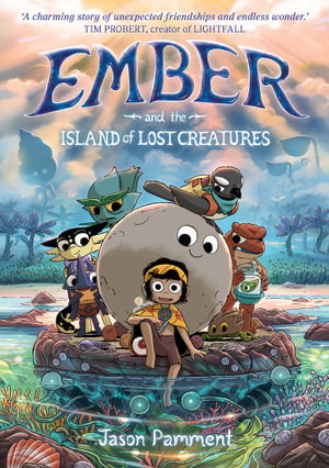 Cover art for Ember and the Island of Lost Creatures