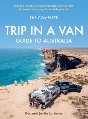 Cover art for The Complete Trip in a Van Guide to Australia