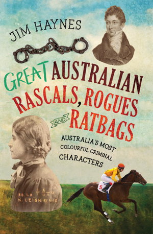 Cover art for Great Australian Rascals, Rogues and Ratbags