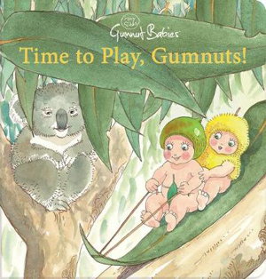 Cover art for Time to Play (May Gibbs Gumnut Babies)