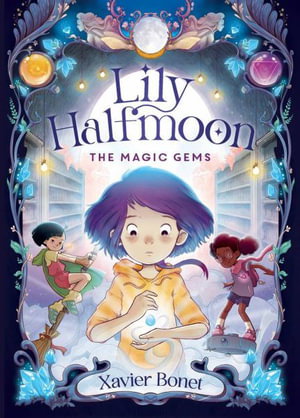 Cover art for The Magic Gems: Lily Halfmoon 1