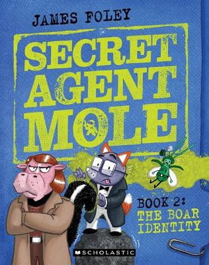 Cover art for Secret Agent Mole 02 Boar Identity