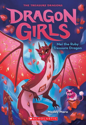 Cover art for Mei the Ruby Treasure Dragon - Dragon Girls #4