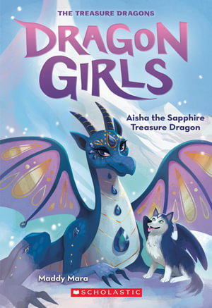 Cover art for Aisha the Sapphire Treasure Dragon - Dragon Girls #5