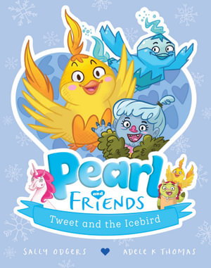 Cover art for Tweet and the Icebird (Pearl and Friends #2)