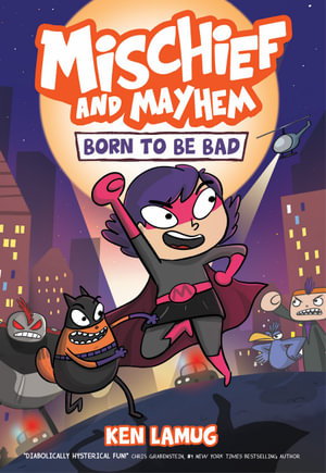 Cover art for Born to be Bad (Mischief and Mayhem #1)