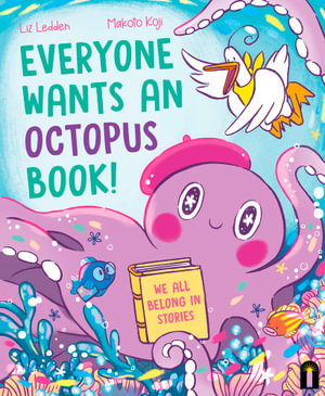 Cover art for Everyone Wants an Octopus Book!