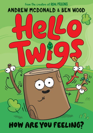 Cover art for Hello Twigs How Are You Feeling? A funny graphic novel you can read aloud