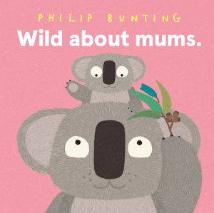 Cover art for Wild About Mums