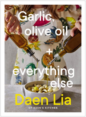 Cover art for Garlic, Olive Oil + Everything Else
