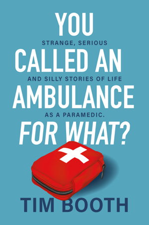 Cover art for You Called an Ambulance for What?