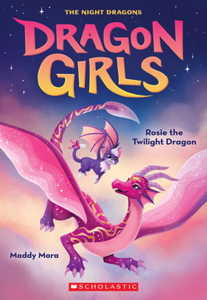 Cover art for Rosie the Twilight Dragon (Dragon Girls #7)