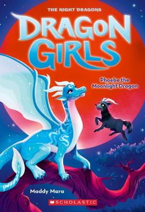 Cover art for Phoebe the Moonlight Dragon (Dragon Girls #8)