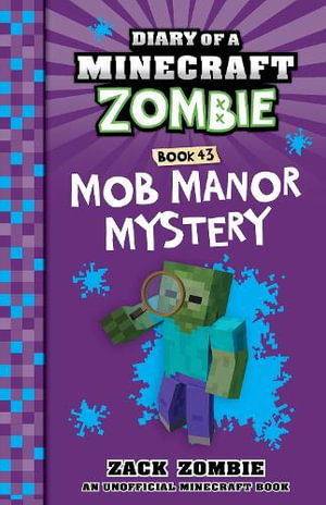 Cover art for Mob Manor Mystery (Diary of a Minecraft Zombie, Book 43)