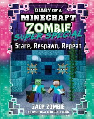 Cover art for Scare, Respawn, Repeat (Diary of a Minecraft Zombie: Super Special #6)