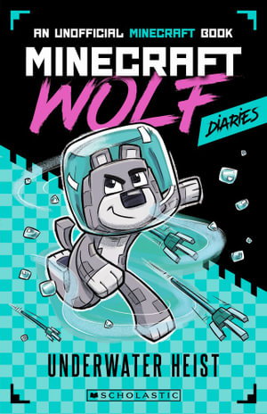Cover art for Underwater Heist (Minecraft Wolf Diaries #2)