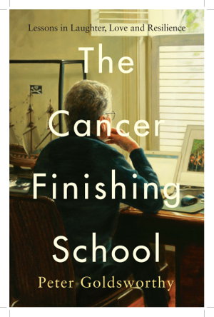 Cover art for The Cancer Finishing School: Lessons in Laughter, Love and Resilience