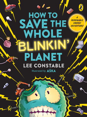 Cover art for How to Save the Whole Blinkin' Planet