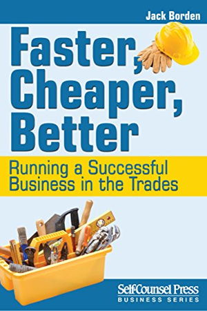 Cover art for Faster Cheaper Better Running a Successful Business in the Trades