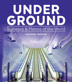 Cover art for Under Ground Subways and Metros of the World
