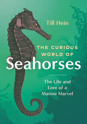Cover art for The Curious World of Seahorses
