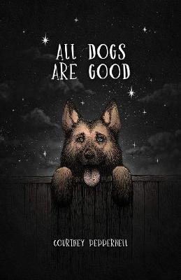 Cover art for All Dogs Are Good