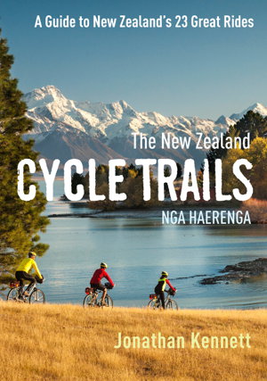 Cover art for The New Zealand Cycle Trails Nga Haerenga